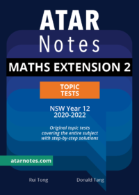 Year 12 Mathematics Extension 2 Topic Tests