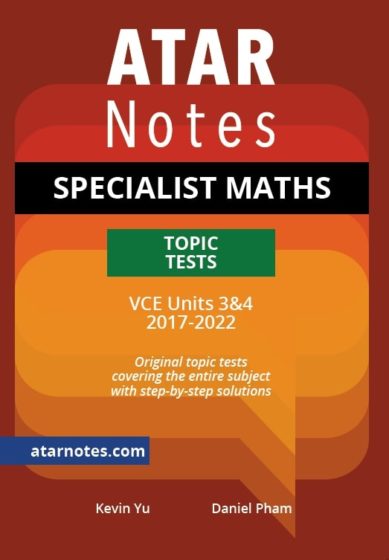 VCE Specialist Maths Units 3&4 Topic Tests